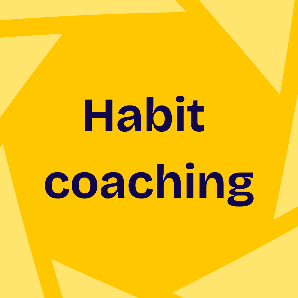 Habit coaching